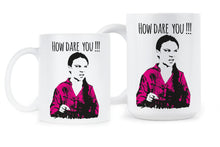 Greta Thunberg Mug How Dare You Climate Change Mug
