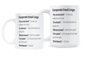 Corporate Email Lingo Mug Corporate Email Cup Work Email Coffee Mug