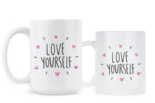 Love Yourself Mug Self Love Mug Love Yourself Coffee Mug
