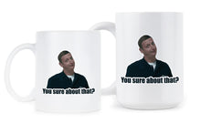 You Sure About That Mug I Think You Should Leave Merch Coffee Cup