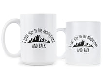 Love You to the Mountains and Back Mug Cute Mountains Coffee Mugs Mountain Lover Cup Gift