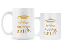 Nacho Average Bride Cup Bachelorette Party Favors Funny Bride Mug
