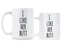 I Like Her Butt Coffee Mug Her Butt Mugs for Boyfriend Valentines Day Mug Gift