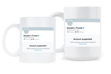 Trump Banned Mug Account Suspended Coffee Cup