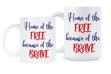 Home of the Free Because of the Brave Coffee Mug American Patriot Mug