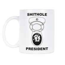 Shithole President Anti Trump Coffee Mugs Shithole Mug Not My President Cup Gift Proud Shitholer