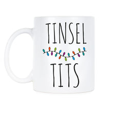 Tinsel Tits Coffee Mug Tinsel Tits Mugs Tinsel Tits Gag Gift for Christmas White Elephant Secret Santa Gifts