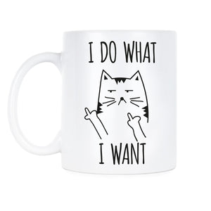 I Do What I Want Cat Mug Sassy Cat Coffee Mugs Funny Cat Lover Gift Fluff You Kitten Cup