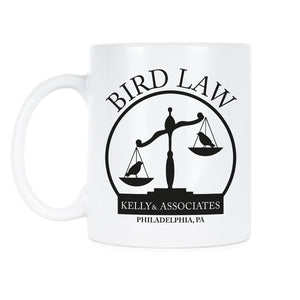 Charlie Kelly Bird Law Mug Kelly and Associates Mugs Bird Law Cup Always Sunny Gift