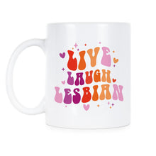 Live Laugh Lesbian Mug LGBT Coffee Cup LGBTQ Mugs Pride Cups