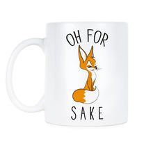 Oh For Fox Sake Coffee Mug Fox Sake Mugs Cute Fox Gifts Fox Lover Gift