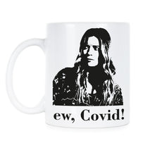 Ew Covid Mug Alexis Rose Coffee Mug