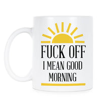 I Mean Good Morning Mug F Off Coffee Cup Funny Adult Humor Gifts Mugs with Sarcastic Sayings