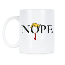 Trump Coffee Mug Trump Nope Cup