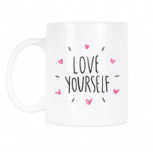 Love Yourself Mug Self Love Mug Love Yourself Coffee Mug