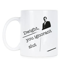 Dwight You Ignorant Mug Michael Scott Mug Dwight Schrute Coffee Mug