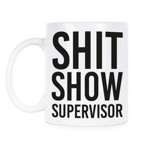 ShitShow Supervisor Mug Shitshow Coffee Cup