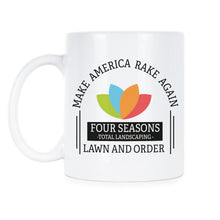 Four Seasons Total Landscaping Mug Make America Rake Again Four Seasons Landscaping Coffee Mug