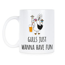 Gulls Just Wanna Have Fun Mug Funny Seagull Mugs