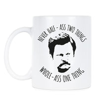 Whole Ass One Thing Mug Ron Swanson Coffee Mugs Ron Swanson Whole Ass Cup Parks and Rec Gift