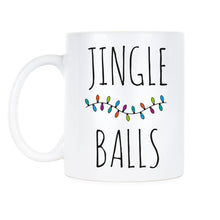Jingle Balls Coffee Mug Funny Jingle Balls Gag Gift Mature Christmas Mugs Gift