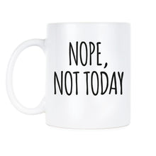 Nope Not Today Coffee Mug Monday Mood Mugs Case of the Mondays Coffee Mug Actually Not Today Cup