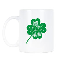 St Patricks Day Lucky Mama Mug One Lucky Mama Coffee Mugs St Paddys Day Gift for Mom Mother