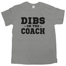 Dibs On The Coach Tshirt Dibs Coach Shirt Ive Got Dibs On The Coach Shirt
