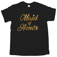 Maid of Honor Shirt Maid of Honor T Shirt Maid of Honor Gift