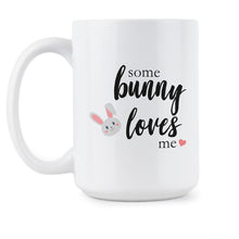 Some Bunny Loves You Mug Cute Easter Gifts Easter Coffee Mug