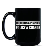 Anti NRA Mug Policy Change Enough is Enough Coffee Mug Never Again Mug March for Our Lives