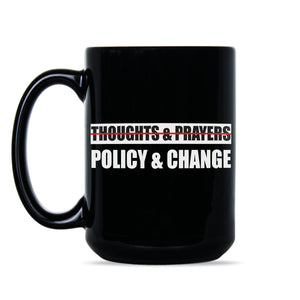 Anti NRA Mug Policy Change Enough is Enough Coffee Mug Never Again Mug March for Our Lives