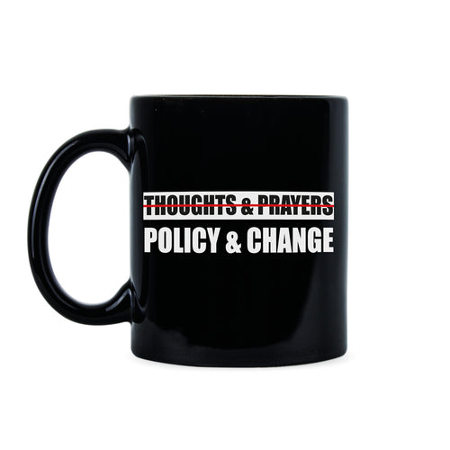 Anti NRA Mug Policy Change Enough is Enough Coffee Mug Never Again Mug March for Our Lives