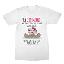 Hey Cuntmuffin Shirt Funny Gag Gift Douche Canoe T-Shirt Cuntmuffin Tee