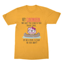 Hey Cuntmuffin Shirt Funny Gag Gift Douche Canoe T-Shirt Cuntmuffin Tee