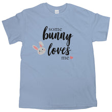 Some Bunny Loves You Shirt Some Bunny Loves You T Shirt Cute Easter Gifts