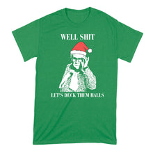 Leslie Jordan Christmas Shirt Well Sh*t Let's Deck Them Halls