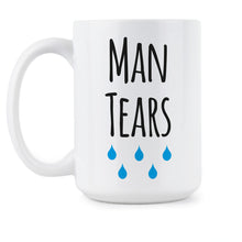 Man Tears Mug Male Tears Coffee Mug Feminist Coffee Mugs Feminism Cup Gifts