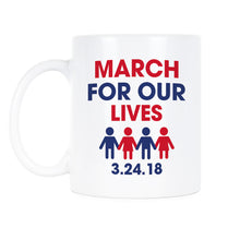 March for Our Lives Coffee Mug Never Again Mugs Enough is Enough Cup Gun Control Gift