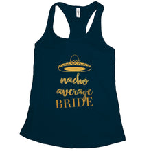 Nacho Average Bride Tank Top Bachelorette Party Tanks Funny Bride Tank Top