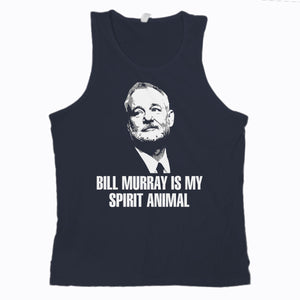 Bill Murray Tank Top Bill Murray T Shirt Men Bill Murray is My Spirit Animal Shirt