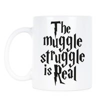 Harry Potter Coffee Mug The Muggle Struggle is Real Mug