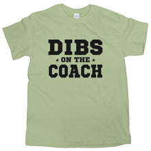 Dibs On The Coach Tshirt Dibs Coach Shirt Ive Got Dibs On The Coach Shirt