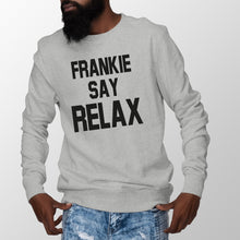 Frankie Say Relax Sweatshirt Frankie Says Relax Sweatshirt