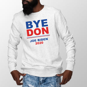 Byedon Sweatshirt Bye Don 2020 Joe Biden Sweatshirt