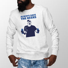 Always Save the Beers Sweatshirt Nats Save the Beers Sweatshirt