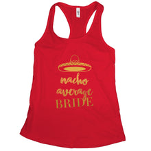 Nacho Average Bride Tank Top Bachelorette Party Tanks Funny Bride Tank Top