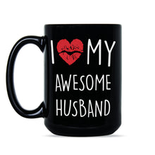 I Love My Awesome Husband Mug I Love My Husband Mug