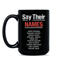 Say Their Names Black Lives Matter Coffee Mug Civil Rights Mug