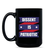 Dissent Is Patriotic Mug Resistance Coffee Mug Resistance is Patriotic Resist Mug